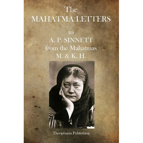 The Mahatma Letters: to A.P. Sinnett - Paperback