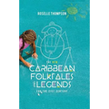 The New Caribbean Folktales and Legends for the 21st Century - Paperback