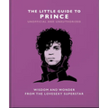 The Little Guide to Prince: Wisdom and Wonder from the Lovesexy Superstar - Hardcover