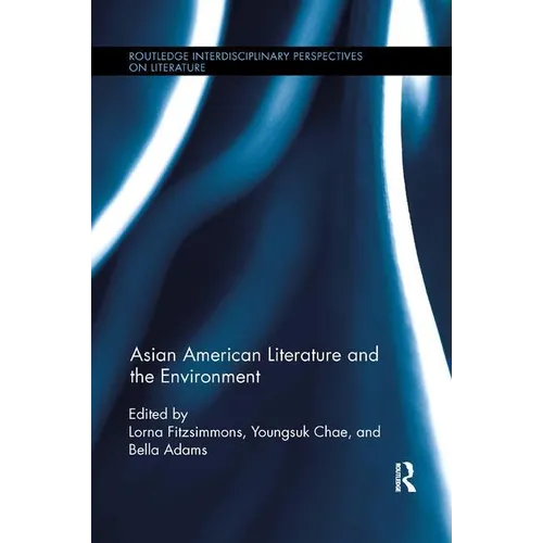 Asian American Literature and the Environment - Paperback