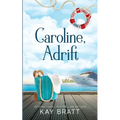 Caroline, Adrift: (Sail Away Series Book 5) - Paperback