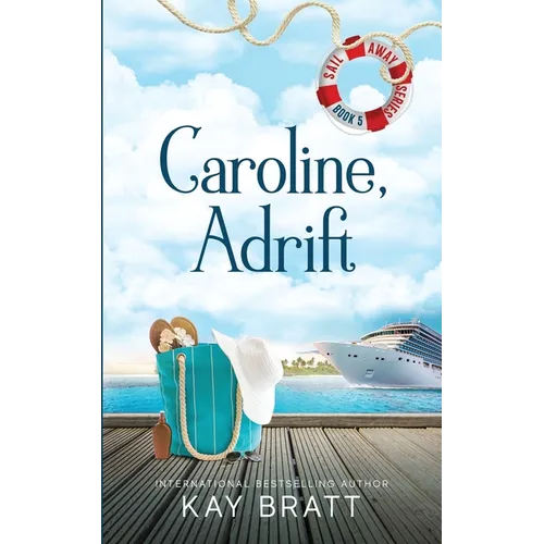 Caroline, Adrift: (Sail Away Series Book 5) - Paperback