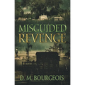 Misguided Revenge - Paperback