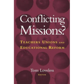Conflicting Missions?: Teachers Unions and Educational Reform - Paperback