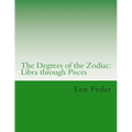 The Degrees of the Zodiac: Libra through Pisces - Paperback