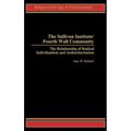 The Sullivan Institute/Fourth Wall Community: The Relationship of Radical Individualism and Authoritarianism - Hardcover