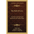The Path Of Love: Counsels And Spiritual Directions Of Father Page - Hardcover