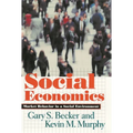 Social Economics: Market Behavior in a Social Environment - Paperback