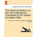 The Hand of Destiny; Or, the Life of Marianne ... Translated by Sir Gilbert Campbell, Bart. - Paperback