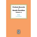 Probate Records of South Carolina, Volume #2. - Paperback