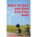 How to Buy the Best Electric Bike: An Average Joe Cyclist Guide - Paperback