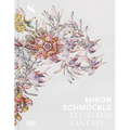 Miron Schmückle: Flesh for Fantasy - Hardcover