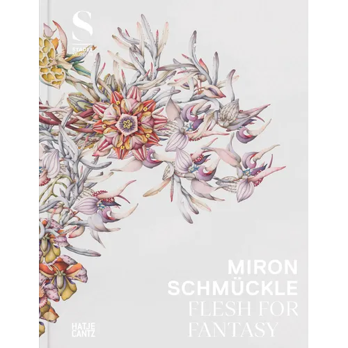 Miron Schmückle: Flesh for Fantasy - Hardcover