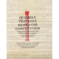 Quarrels That Have Shaped the Constitution: Revised and Expanded Edition - Paperback