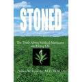 Stoned The Truth About Medical Marijuana and Hemp Oil - Paperback