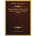 Historical Sketch Of The Omaha Tribe Of Indians In Nebraska (1885) - Hardcover