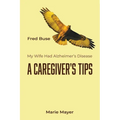 A Caregiver's Tips - Paperback