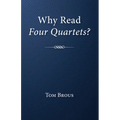 Why Read Four Quartets? - Paperback
