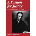 A Passion for Justice: J. Waties Waring and Civil Rights - Paperback