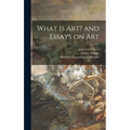 What is Art? and Essays on Art - Hardcover
