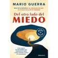 del Otro Lado del Miedo. Cã3mo Superar Las Adversidades Para Relacionarnos Mejor Y Cã3mo Convertir El Temor En Conocimiento / On the Other Side of Fea - Paperback