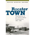 Rooster Town: The History of an Urban Métis Community, 1901-1961 - Paperback