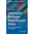 Community Resilience When Disaster Strikes: Security and Community Health in UK Flood Zones - Hardcover