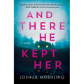 And There He Kept Her - Paperback