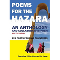 Poems for the Hazara: A Multilingual Poetry Anthology and Collaborative Poem by 125 Poets from 68 Countries - Paperback