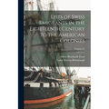 Lists of Swiss Emigrants in the Eighteenth Century to the American Colonies; Volume 01 - Paperback