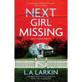 Next Girl Missing: A completely addictive and gripping crime thriller with a shocking twist - Paperback