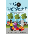 The Go-KartAstrophe: A Children's Courtroom Mystery - Paperback