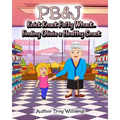 Pb&j: Knick Knack Patty Whack... Finding Olivia a Healthy Snack - Paperback