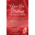 You Are Brilliant, 7 Ways to Shine - Paperback