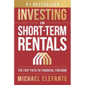 Investing In Short-Term Rentals: The Fast Path To Financial Freedom - Paperback