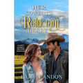 Her Cowboy's Reluctant Heart: A Sweet Western Romance Novel - Paperback
