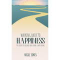Walking Back to Happiness: The Secret to Alcohol-Free Living & Well-Being - Hardcover