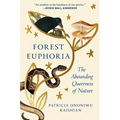 Forest Euphoria: The Abounding Queerness of Nature - Hardcover