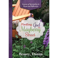 Finding God on Mayberry Street: Seasons of Spirituality in Poems and Reflections (Black & White Edition) - Paperback