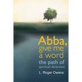 Abba, Give Me a Word: The Path of Spiritual Direction - Paperback