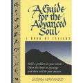 A Guide for the Advanced Soul: A Book of Insight Tag - Hold a Problem in Your Mind - Paperback
