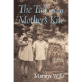The Tail On My Mother's Kite: a memoir - Paperback