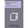 Men of Science in America: The Role of Science in the Growth of Our Country - Paperback