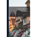 History of Prussia - Hardcover