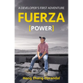 FUERZA (Power): A Developer's First Adventure - Paperback