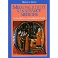 Medieval and Early Renaissance Medicine: An Introduction to Knowledge and Practice - Paperback