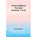 A New Witness for God (Volume 1 of 3) - Paperback