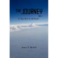 The Journey Part 2: Is This How It All Ends? - Paperback