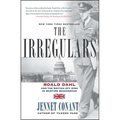 The Irregulars: Roald Dahl and the British Spy Ring in Wartime Washington - Paperback