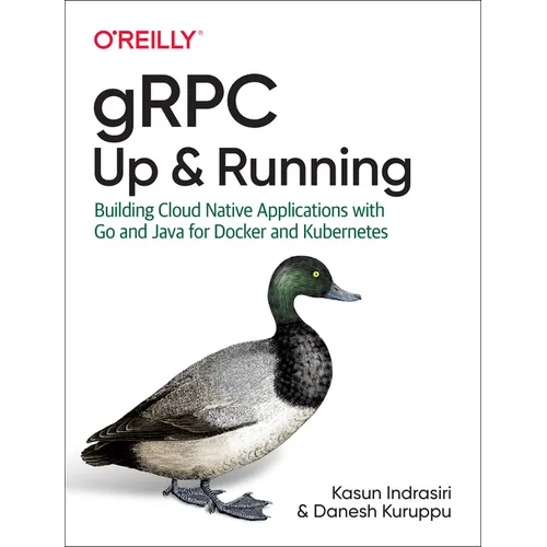 Grpc: Up and Running: Building Cloud Native Applications with Go and Java for Docker and Kubernetes - Paperback